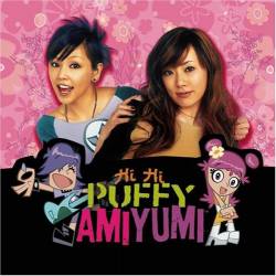 Puffy AmiYumi : Hi Hi Puffy AmiYumi
